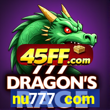 nu777 com plataforma de jogos